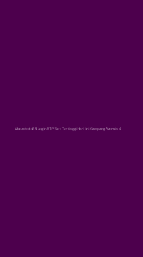 Tampilan Antarmuka Aplikasi Macantoto88 Login Rtp Slot Tertinggi Hari Ini Gampang Maxwin - 4