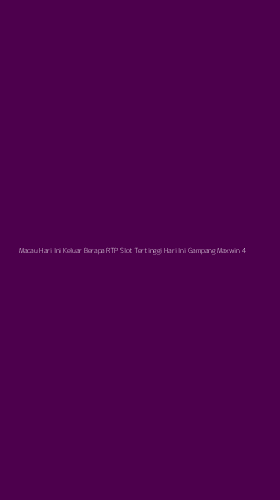 Tampilan Antarmuka Aplikasi Macau Hari Ini Keluar Berapa Rtp Slot Tertinggi Hari Ini Gampang Maxwin - 4