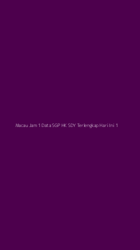 Tampilan Antarmuka Aplikasi Macau Jam 1 Data Sgp Hk Sdy Terlengkap Hari Ini - 1