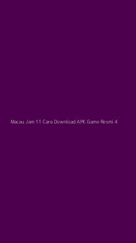 Tampilan Antarmuka Aplikasi Macau Jam 11 Cara Download Apk Game Resmi - 4