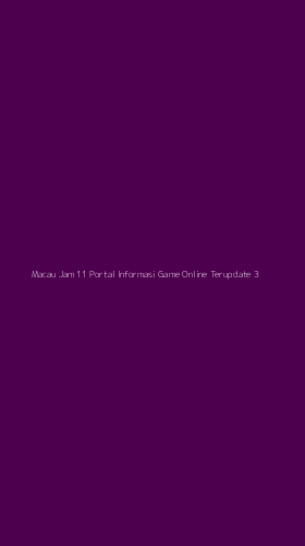 Tampilan Antarmuka Aplikasi Macau Jam 11 Portal Informasi Game Online Terupdate - 3
