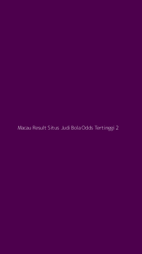 Tampilan Antarmuka Aplikasi Macau Result Situs Judi Bola Odds Tertinggi - 2