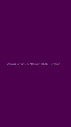 Tampilan Antarmuka Aplikasi Macaugg Daftar Link Alternatif Sbobet Terbaru - 1