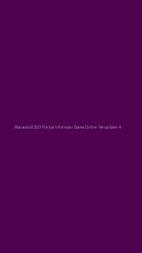 Tampilan Antarmuka Aplikasi Macauslot303 Portal Informasi Game Online Terupdate - 4