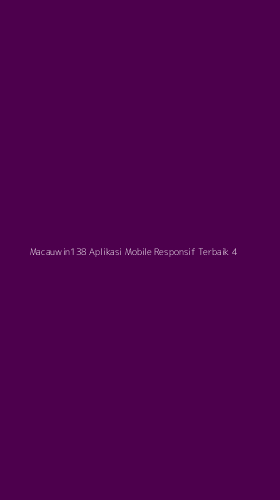 Tampilan Antarmuka Aplikasi Macauwin138 Aplikasi Mobile Responsif Terbaik - 4