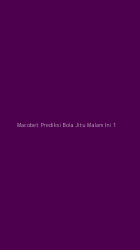 Tampilan Antarmuka Aplikasi Macobet Prediksi Bola Jitu Malam Ini - 1