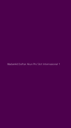 Tampilan Antarmuka Aplikasi Madam4d Daftar Akun Pro Slot Internasional - 1