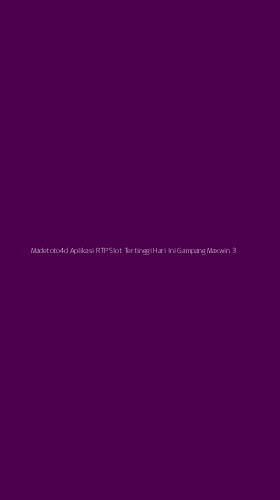 Tampilan Antarmuka Aplikasi Madetoto4d Aplikasi Rtp Slot Tertinggi Hari Ini Gampang Maxwin - 3