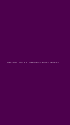 Tampilan Antarmuka Aplikasi Madridtoto Com Situs Casino Bonus Cashback Terbesar - 4