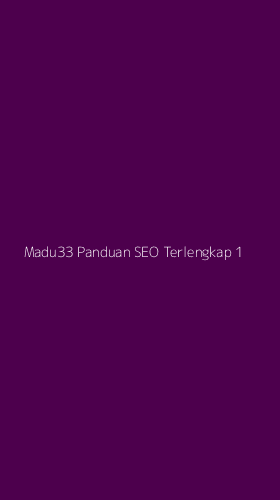 Tampilan Antarmuka Aplikasi Madu33 Panduan Seo Terlengkap - 1