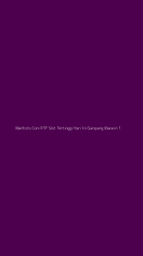 Tampilan Antarmuka Aplikasi Maeltoto Com Rtp Slot Tertinggi Hari Ini Gampang Maxwin - 1