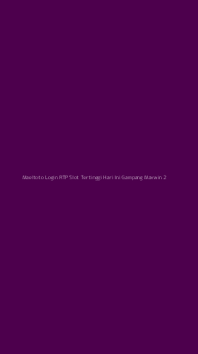 Tampilan Antarmuka Aplikasi Maeltoto Login Rtp Slot Tertinggi Hari Ini Gampang Maxwin - 2