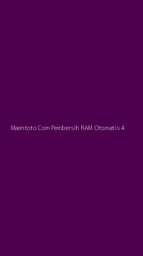 Tampilan Antarmuka Aplikasi Maentoto Com Pembersih Ram Otomatis - 4