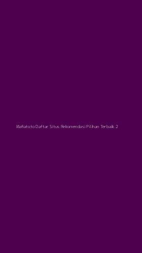 Tampilan Antarmuka Aplikasi Mafiatoto Daftar Situs Rekomendasi Pilihan Terbaik - 2
