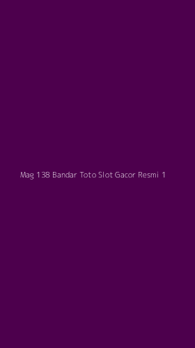 Tampilan Antarmuka Aplikasi Mag 138 Bandar Toto Slot Gacor Resmi - 1