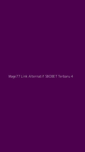 Tampilan Antarmuka Aplikasi Mage77 Link Alternatif Sbobet Terbaru - 4