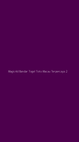 Tampilan Antarmuka Aplikasi Magic4d Bandar Togel Toto Macau Terpercaya - 2