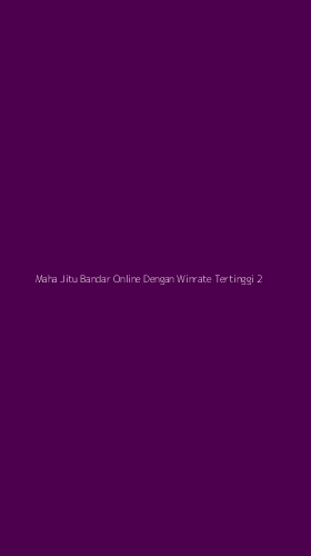 Tampilan Antarmuka Aplikasi Maha Jitu Bandar Online Dengan Winrate Tertinggi - 2