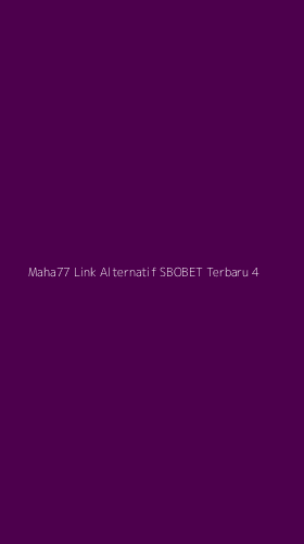 Tampilan Antarmuka Aplikasi Maha77 Link Alternatif Sbobet Terbaru - 4