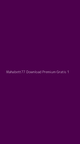 Tampilan Antarmuka Aplikasi Mahabett77 Download Premium Gratis - 1