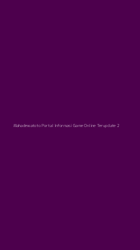 Tampilan Antarmuka Aplikasi Mahadewatoto Portal Informasi Game Online Terupdate - 2