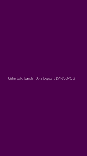 Tampilan Antarmuka Aplikasi Mahirtoto Bandar Bola Deposit Dana Ovo - 3