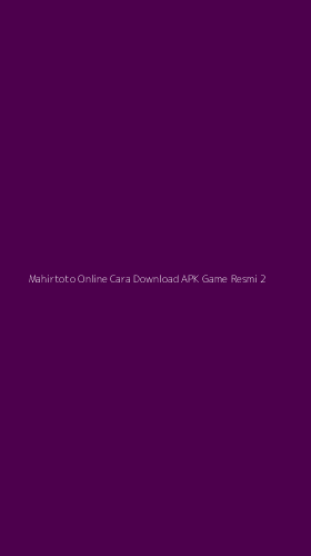 Tampilan Antarmuka Aplikasi Mahirtoto Online Cara Download Apk Game Resmi - 2
