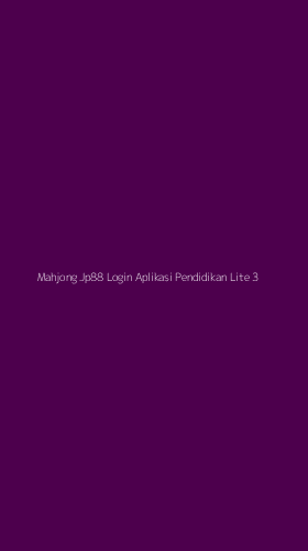 Tampilan Antarmuka Aplikasi Mahjong Jp88 Login Aplikasi Pendidikan Lite - 3