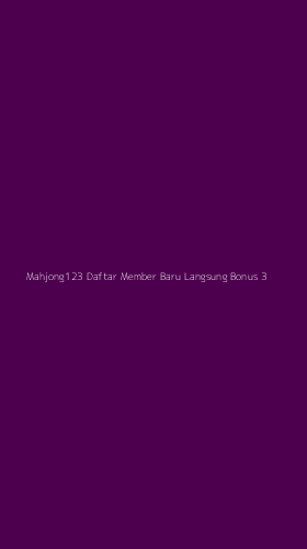 Tampilan Antarmuka Aplikasi Mahjong123 Daftar Member Baru Langsung Bonus - 3