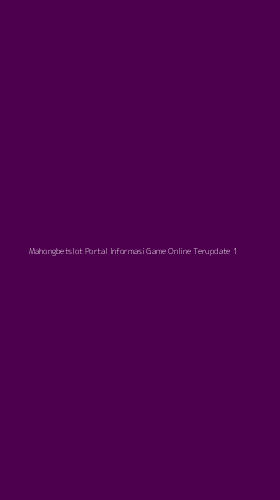 Tampilan Antarmuka Aplikasi Mahongbetslot Portal Informasi Game Online Terupdate - 1
