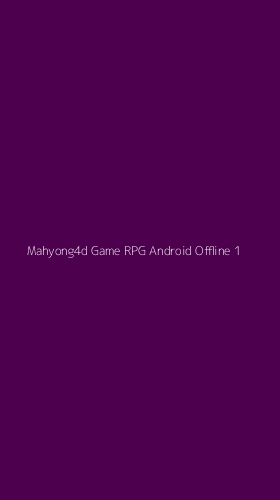 Tampilan Antarmuka Aplikasi Mahyong4d Game Rpg Android Offline - 1