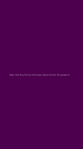 Tampilan Antarmuka Aplikasi Main Slot Bca Portal Informasi Game Online Terupdate - 4