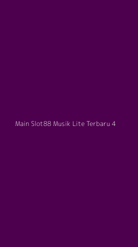 Tampilan Antarmuka Aplikasi Main Slot88 Musik Lite Terbaru - 4