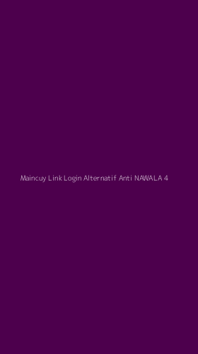 Tampilan Antarmuka Aplikasi Maincuy Link Login Alternatif Anti Nawala - 4