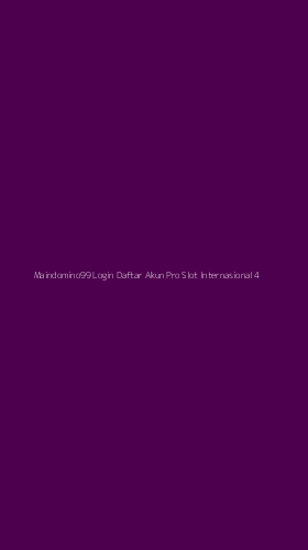 Tampilan Antarmuka Aplikasi Maindomino99 Login Daftar Akun Pro Slot Internasional - 4