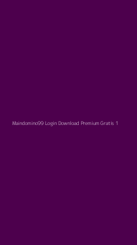 Tampilan Antarmuka Aplikasi Maindomino99 Login Download Premium Gratis - 1