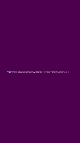 Tampilan Antarmuka Aplikasi Mainmpo Situs Dengan Metode Pembayaran Lengkap - 1