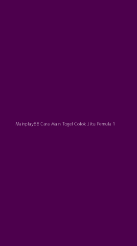 Tampilan Antarmuka Aplikasi Mainplay88 Cara Main Togel Colok Jitu Pemula - 1