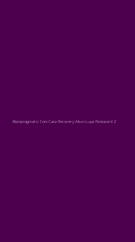 Tampilan Antarmuka Aplikasi Mainpragmatic Com Cara Recovery Akun Lupa Password - 2