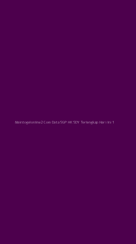 Tampilan Antarmuka Aplikasi Maintogelonline2 Com Data Sgp Hk Sdy Terlengkap Hari Ini - 1