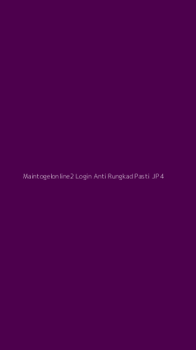 Tampilan Antarmuka Aplikasi Maintogelonline2 Login Anti Rungkad Pasti Jp - 4