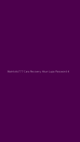 Tampilan Antarmuka Aplikasi Maintoto777 Cara Recovery Akun Lupa Password - 4