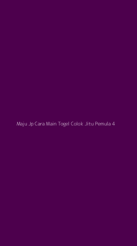 Tampilan Antarmuka Aplikasi Maju Jp Cara Main Togel Colok Jitu Pemula - 4
