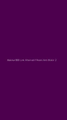 Tampilan Antarmuka Aplikasi Makmur888 Link Alternatif Resmi Anti Blokir - 2