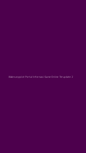 Tampilan Antarmuka Aplikasi Makmurqqslot Portal Informasi Game Online Terupdate - 2