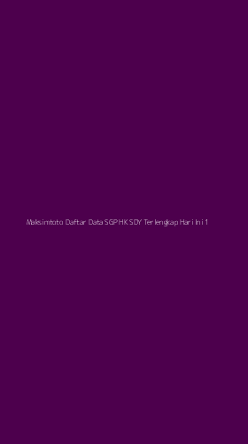 Tampilan Antarmuka Aplikasi Maksimtoto Daftar Data Sgp Hk Sdy Terlengkap Hari Ini - 1