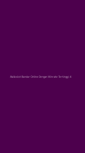 Tampilan Antarmuka Aplikasi Malioslot Bandar Online Dengan Winrate Tertinggi - 4