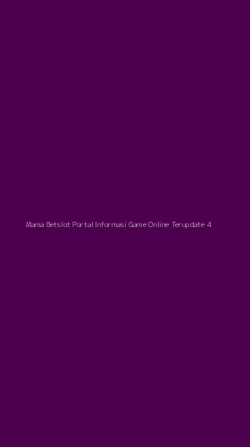 Tampilan Antarmuka Aplikasi Mama Betslot Portal Informasi Game Online Terupdate - 4