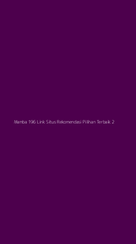 Tampilan Antarmuka Aplikasi Mamba 196 Link Situs Rekomendasi Pilihan Terbaik - 2