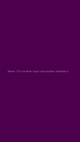 Tampilan Antarmuka Aplikasi Mamen 123 Link Akses Cepat Tanpa Aplikasi Tambahan - 3